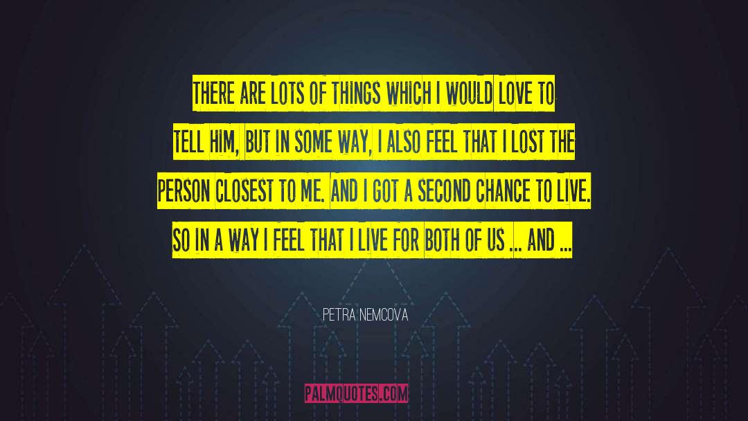 Second Chance To Live quotes by Petra Nemcova