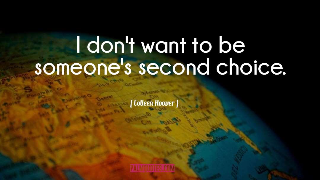 Second Choice quotes by Colleen Hoover