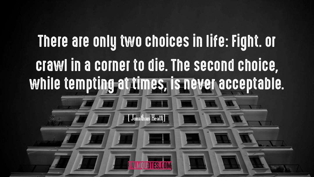 Second Choice quotes by Jonathan Heatt