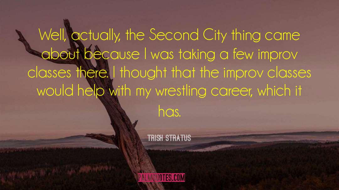 Second City quotes by Trish Stratus