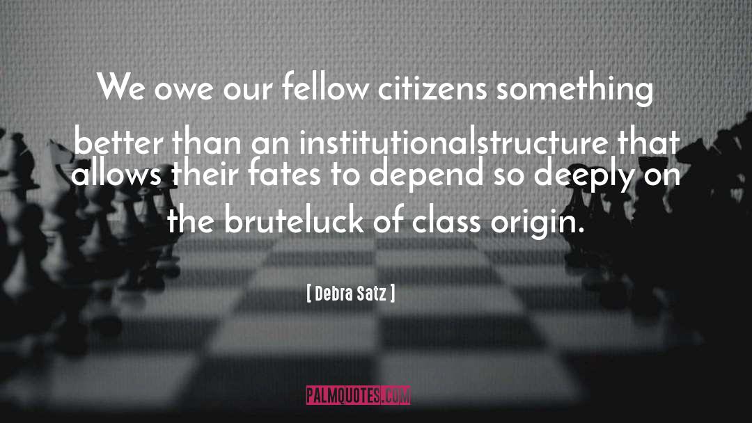 Second Class Citizens quotes by Debra Satz