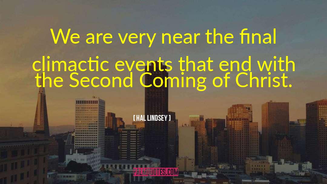 Second Coming Of Christ quotes by Hal Lindsey