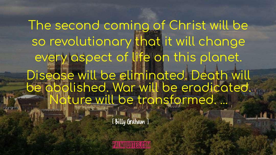 Second Coming Of Christ quotes by Billy Graham