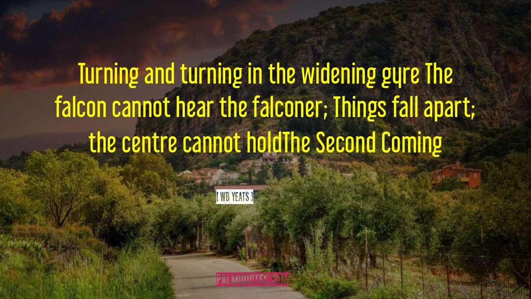 Second Coming quotes by Wb Yeats