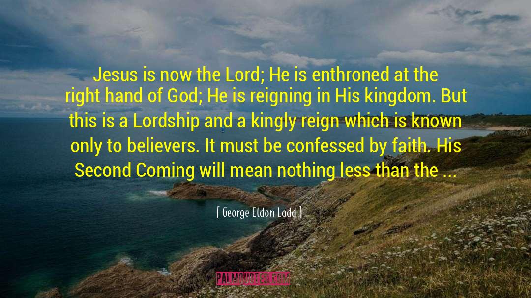 Second Coming quotes by George Eldon Ladd
