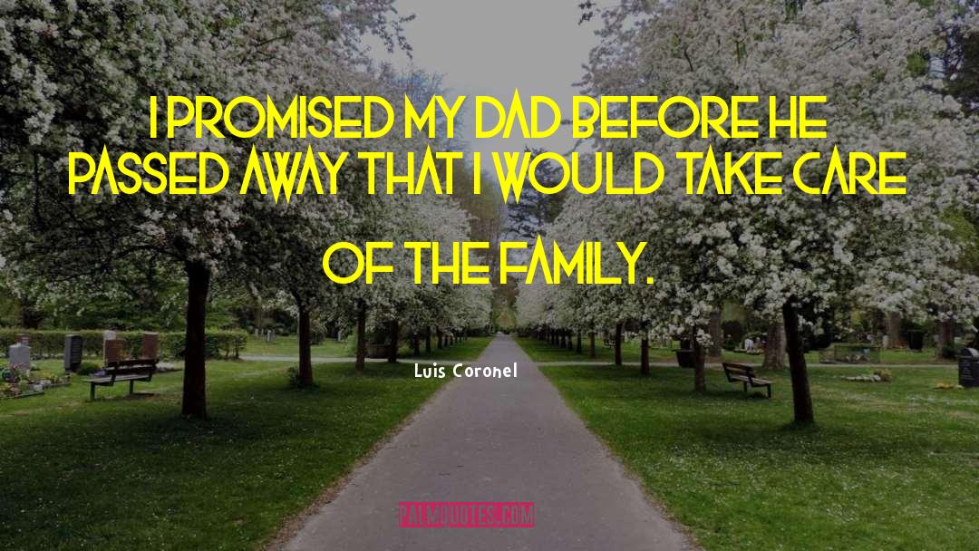 Second Family quotes by Luis Coronel