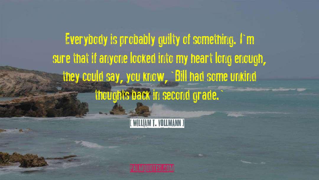 Second Grade quotes by William T. Vollmann