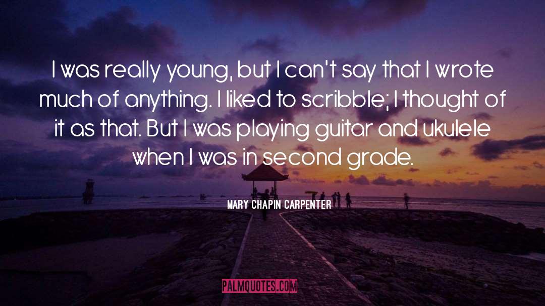 Second Grade quotes by Mary Chapin Carpenter