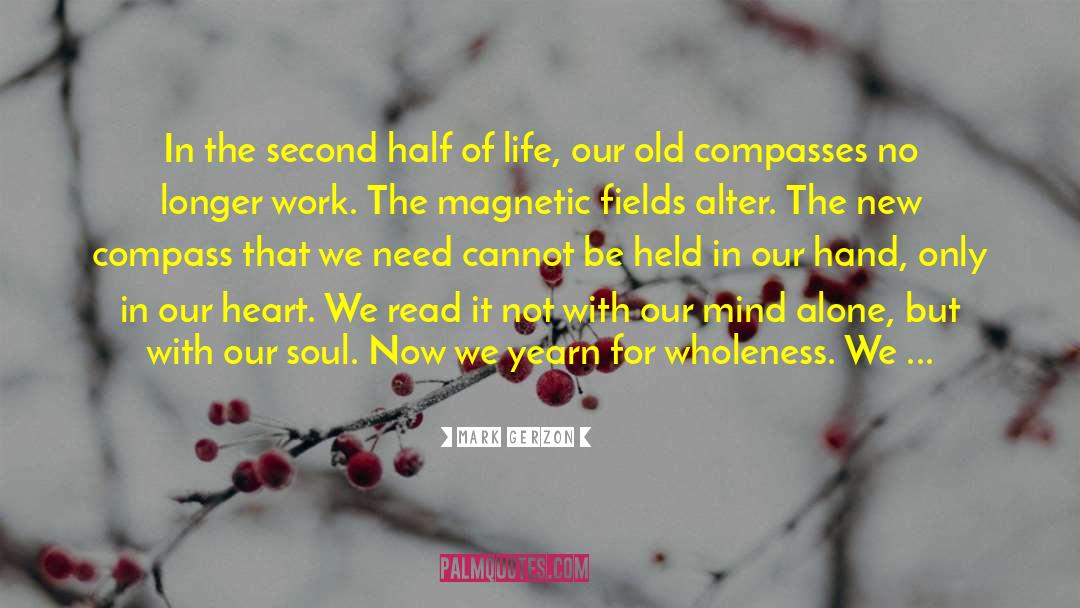 Second Half Of Life quotes by Mark Gerzon