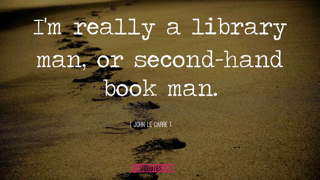 Second Hand quotes by John Le Carre