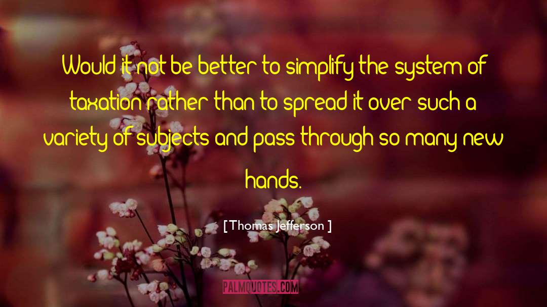 Second Hands quotes by Thomas Jefferson