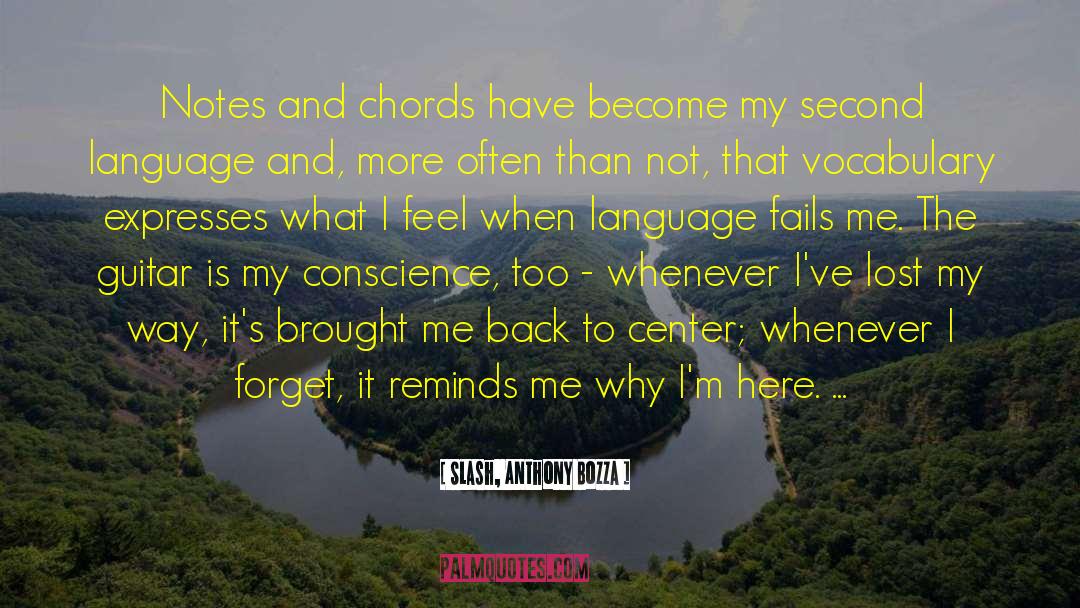 Second Language quotes by Slash, Anthony Bozza