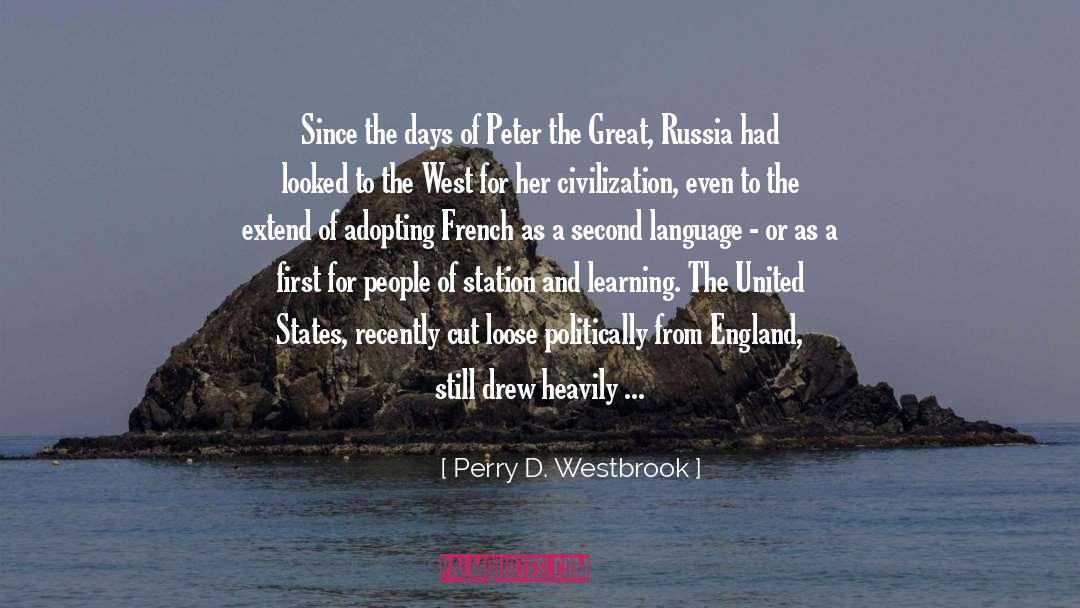 Second Language quotes by Perry D. Westbrook