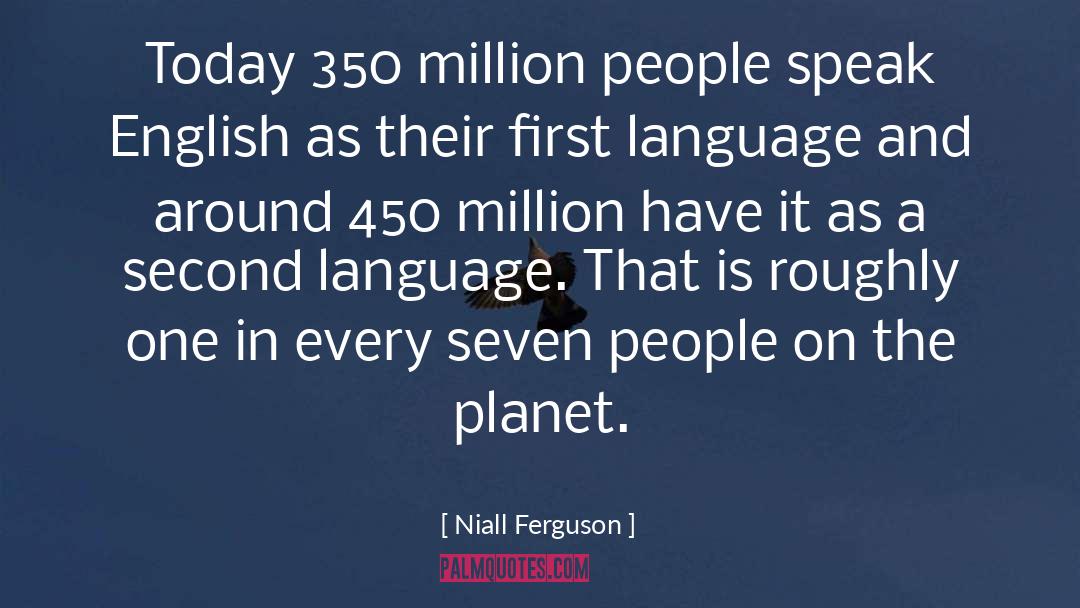 Second Language quotes by Niall Ferguson