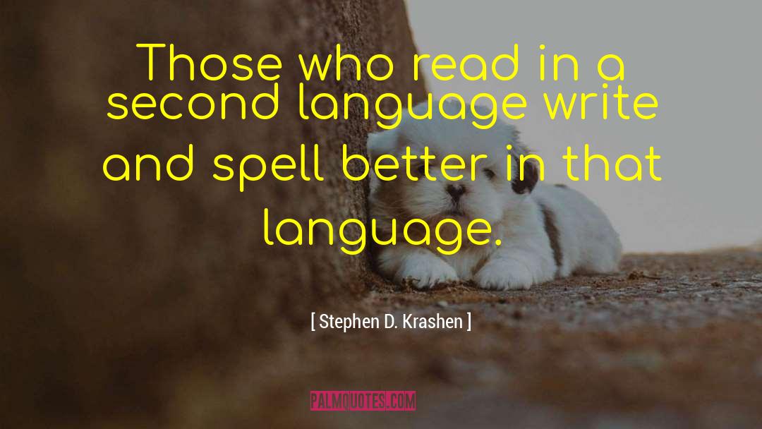Second Language quotes by Stephen D. Krashen