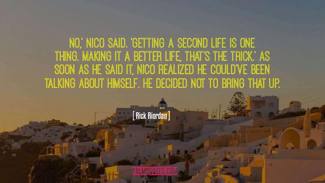 Second Life quotes by Rick Riordan