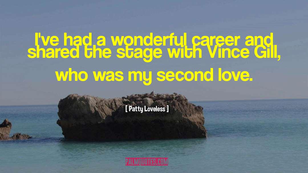 Second Love quotes by Patty Loveless