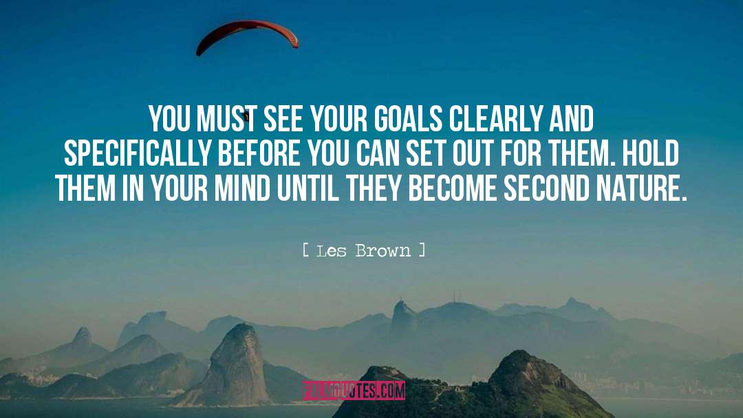 Second Nature quotes by Les Brown
