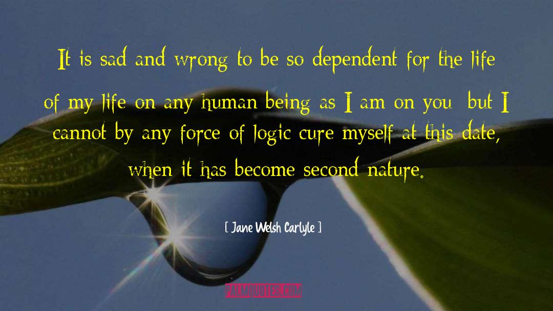 Second Nature quotes by Jane Welsh Carlyle