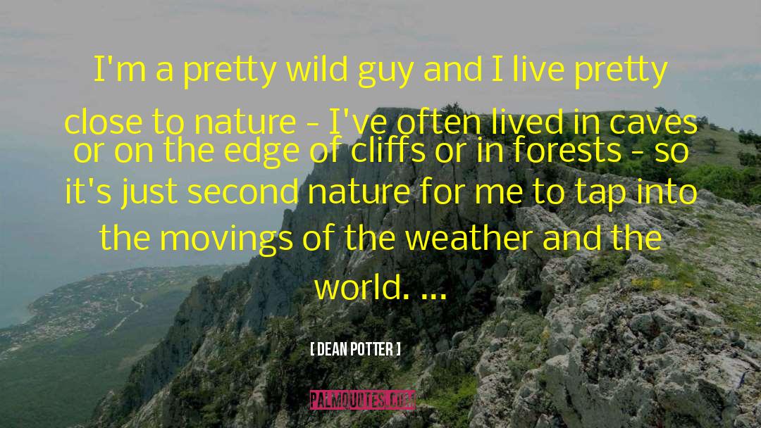 Second Nature quotes by Dean Potter