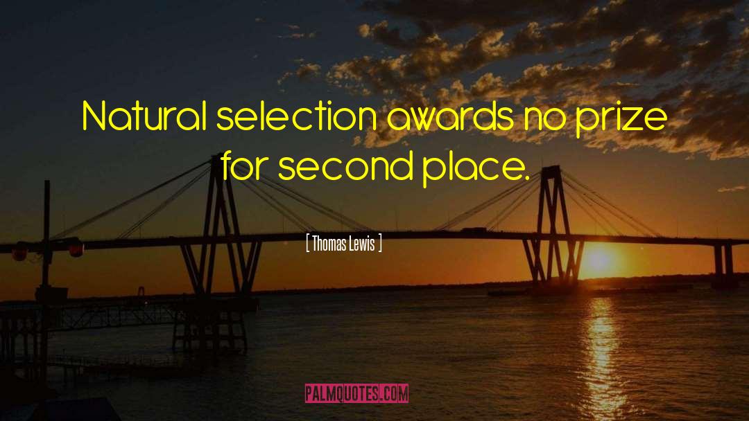 Second Place quotes by Thomas Lewis