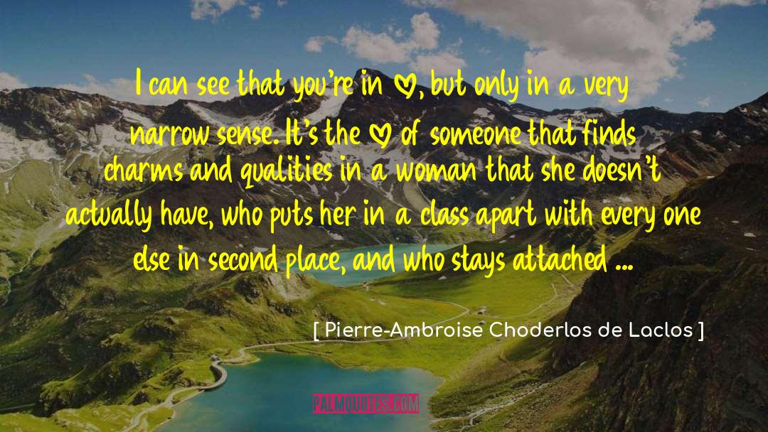 Second Place quotes by Pierre-Ambroise Choderlos De Laclos