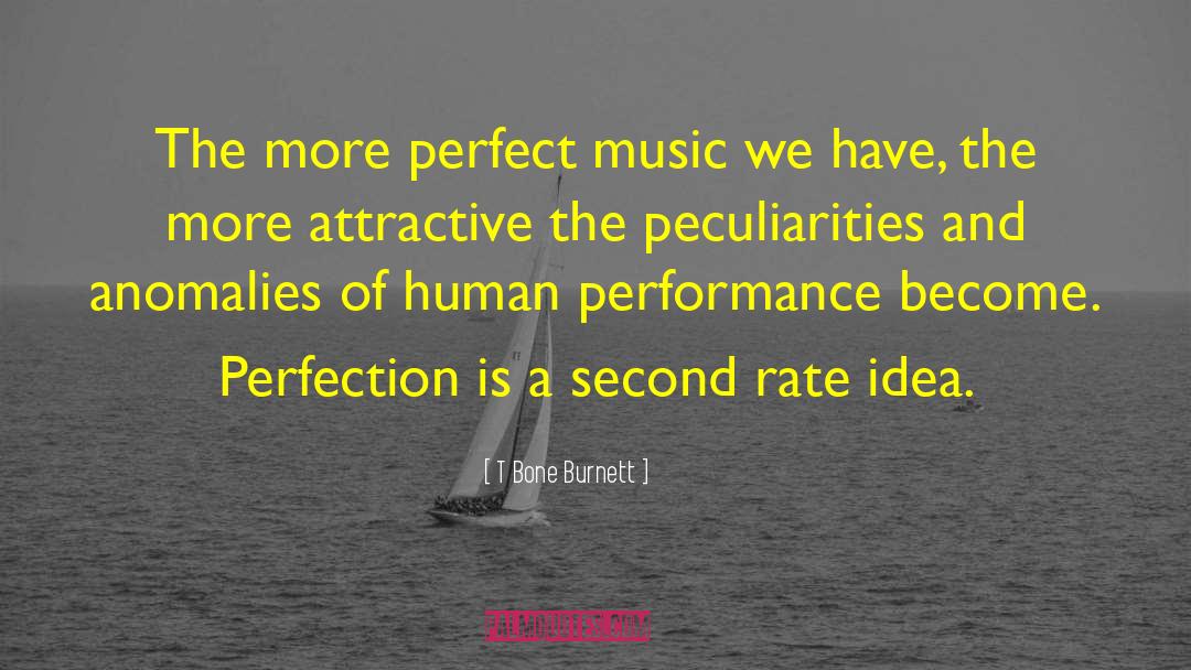 Second Rate quotes by T Bone Burnett