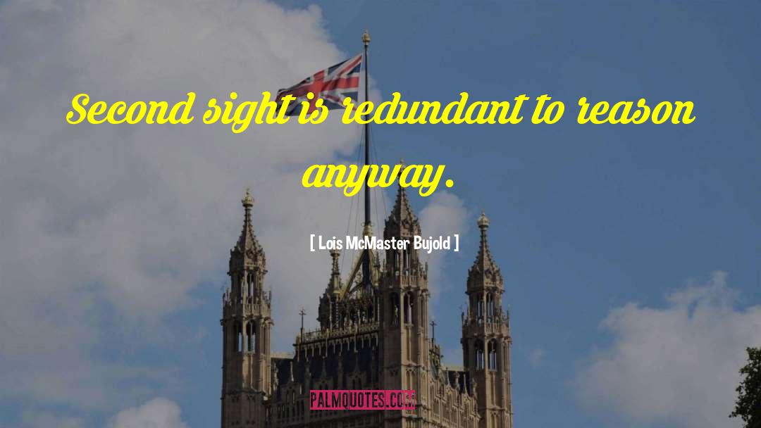 Second Sight quotes by Lois McMaster Bujold