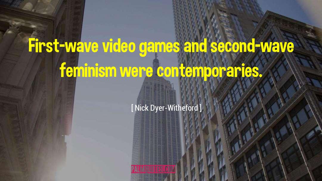 Second Wave Feminism quotes by Nick Dyer-Witheford