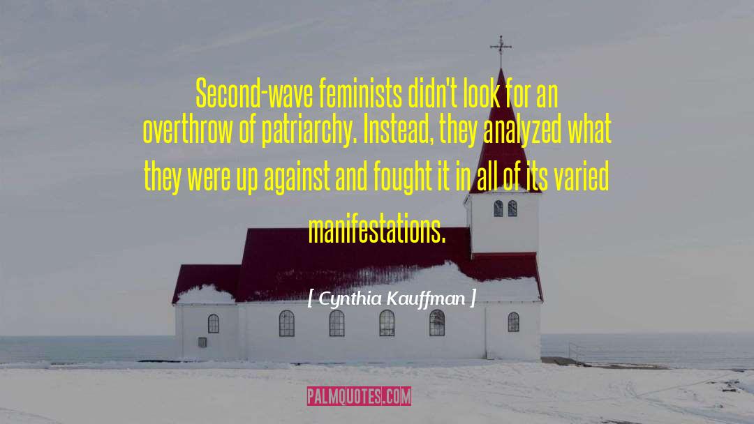 Second Wave Feminism quotes by Cynthia Kauffman