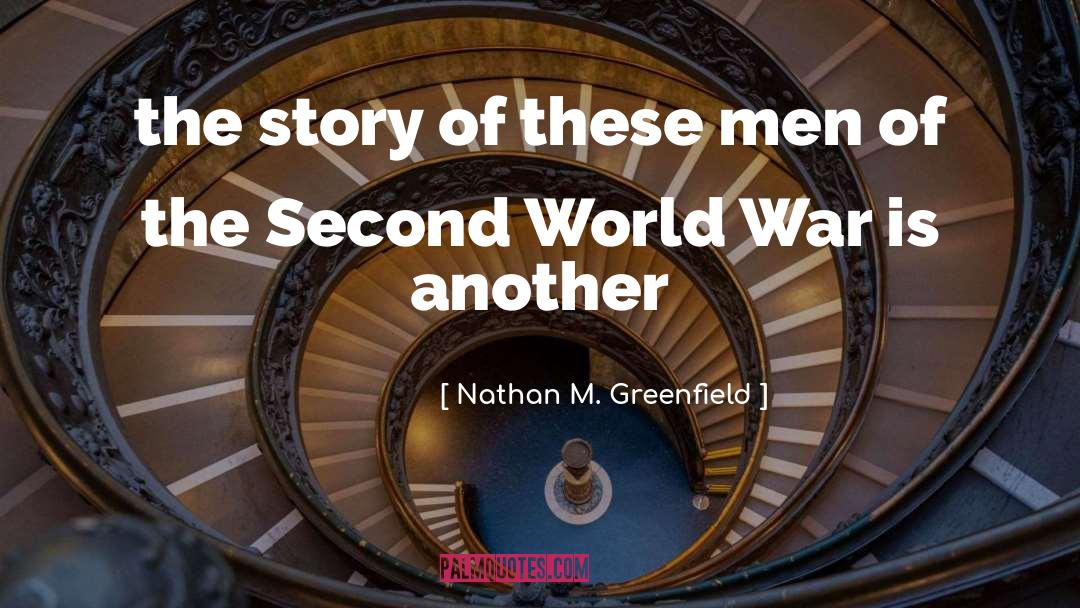 Second World quotes by Nathan M. Greenfield