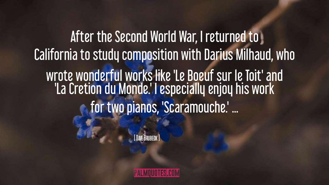 Second World quotes by Dave Brubeck