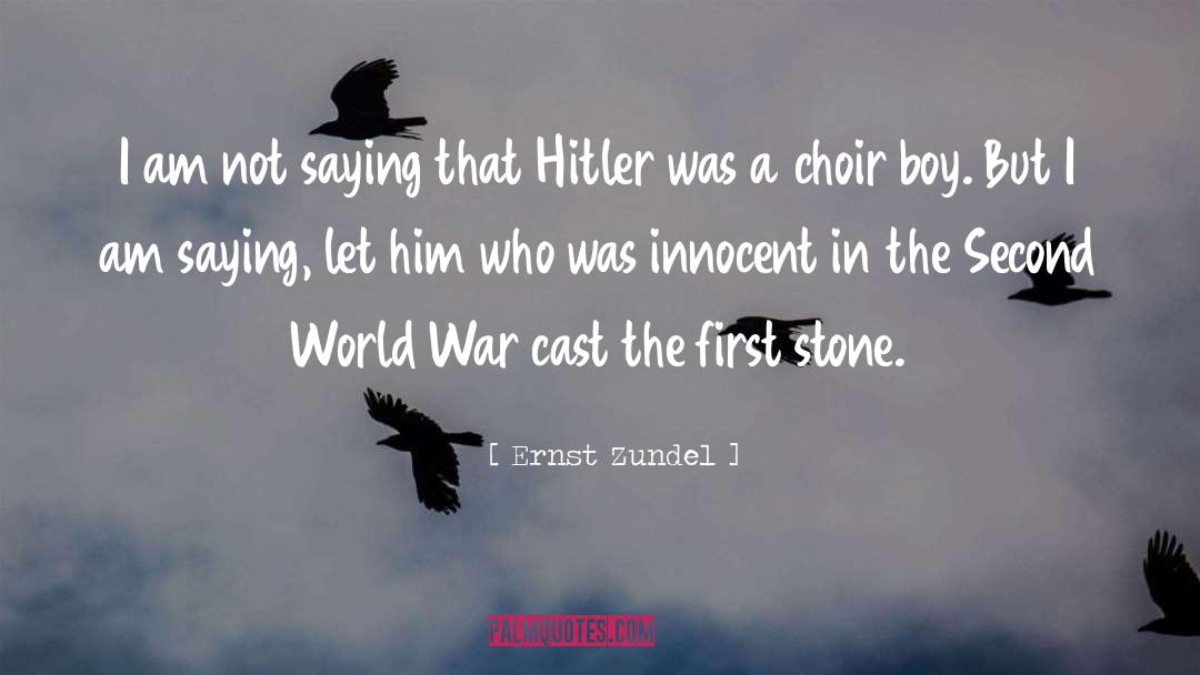 Second World War quotes by Ernst Zundel