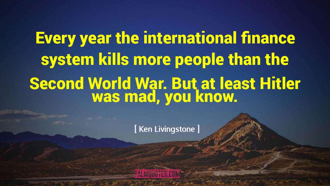 Second World War quotes by Ken Livingstone