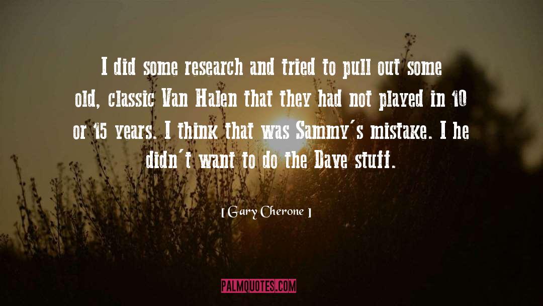 Secondary Research quotes by Gary Cherone