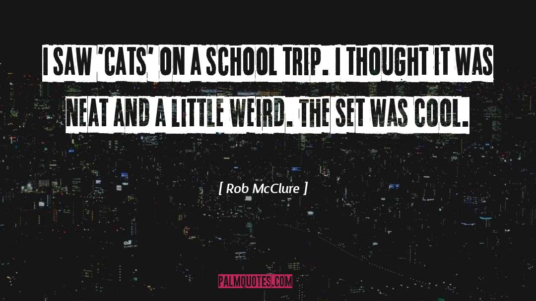 Secondary School quotes by Rob McClure