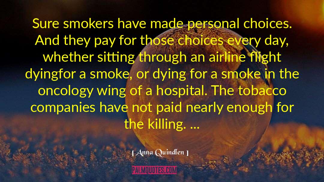 Secondhand Smoke quotes by Anna Quindlen