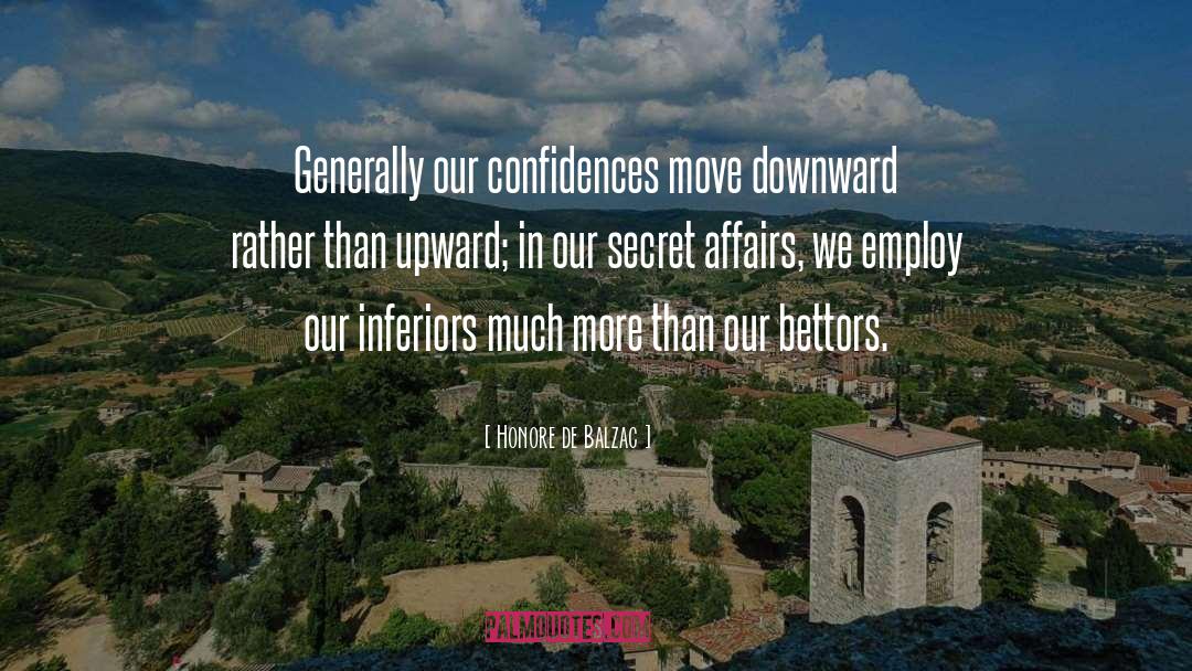 Secret Affairs quotes by Honore De Balzac