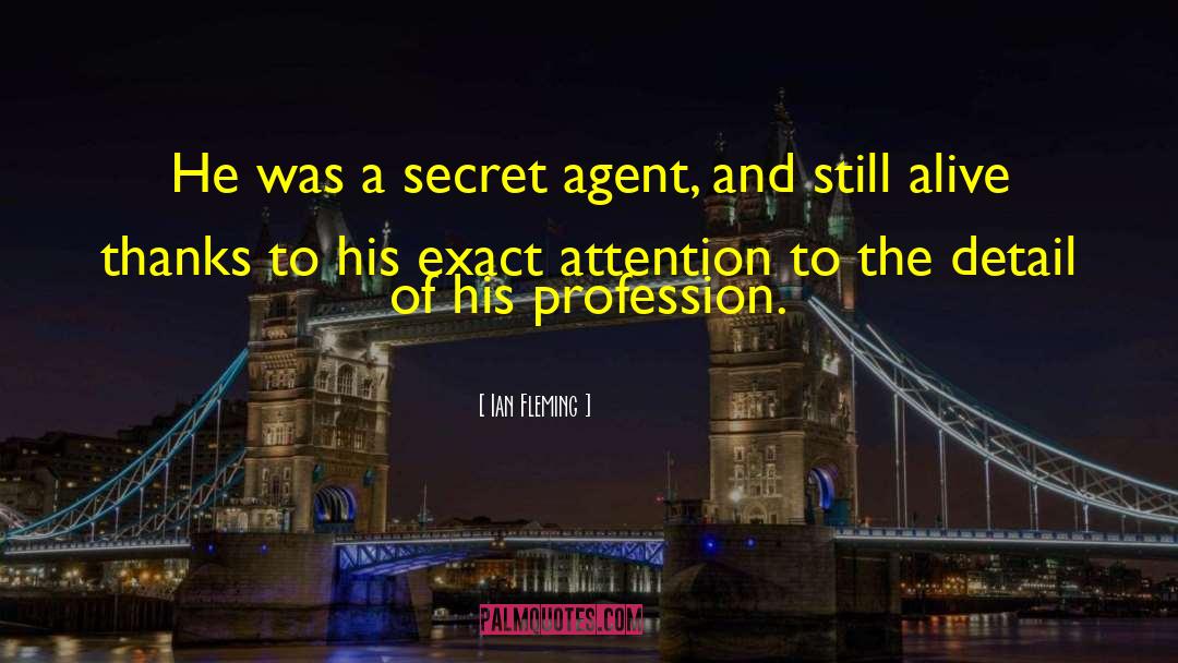 Secret Agent quotes by Ian Fleming