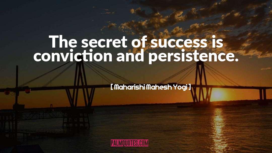 Secret Conviction quotes by Maharishi Mahesh Yogi