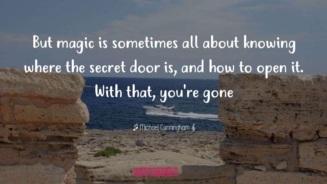 Secret Door quotes by Michael Cunningham