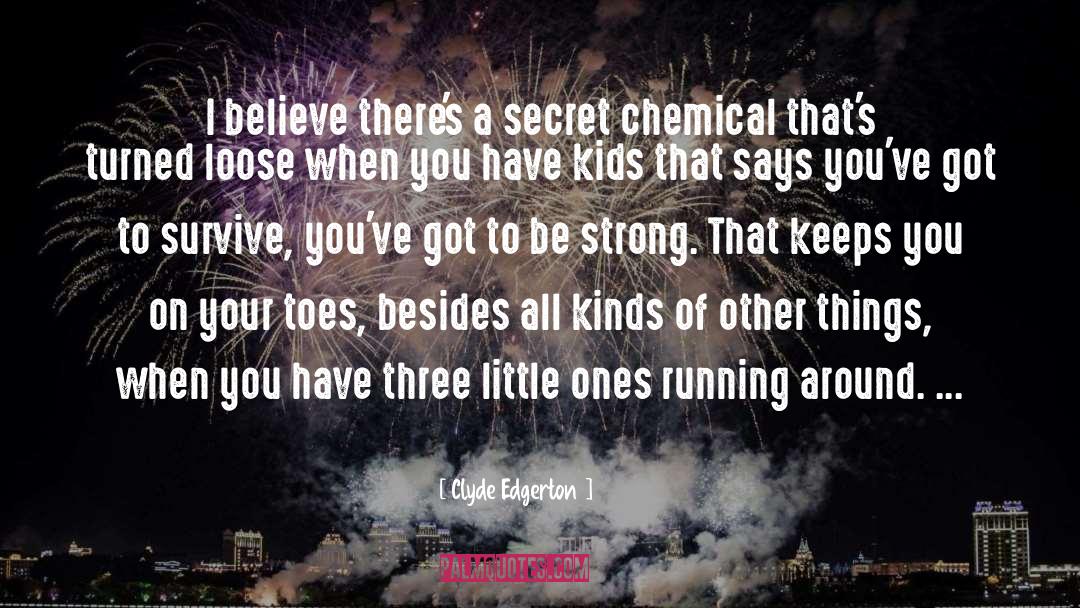 Secret Feelings quotes by Clyde Edgerton