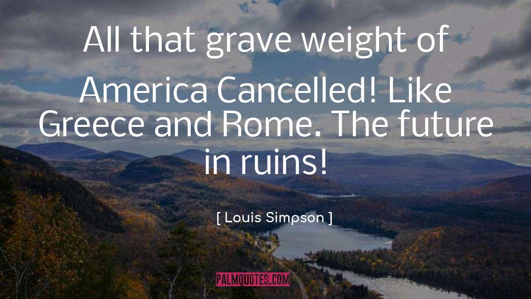 Secret Future quotes by Louis Simpson