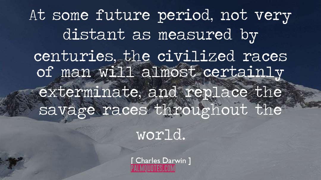 Secret Future quotes by Charles Darwin