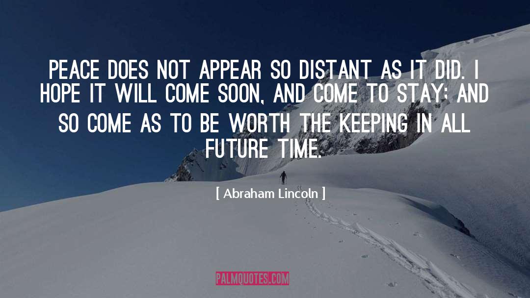 Secret Future quotes by Abraham Lincoln