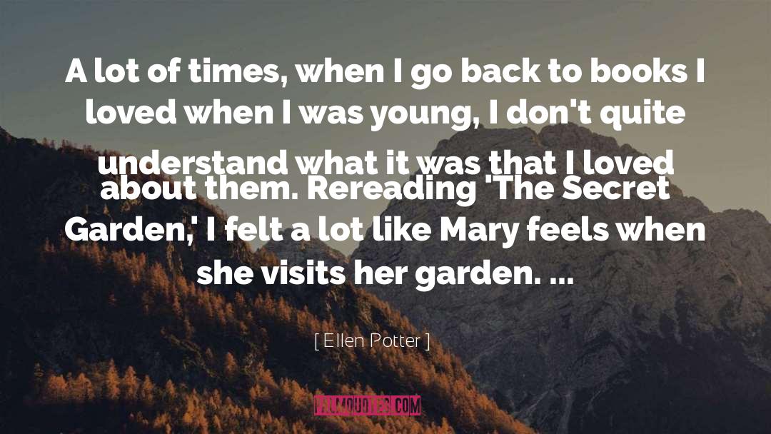 Secret Garden Burnett quotes by Ellen Potter
