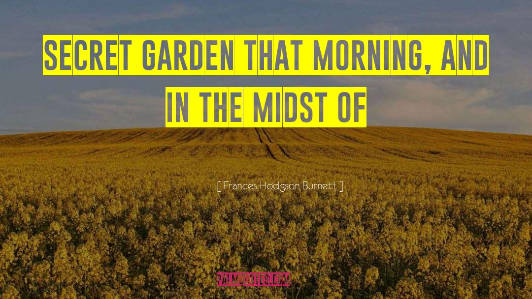 Secret Garden quotes by Frances Hodgson Burnett