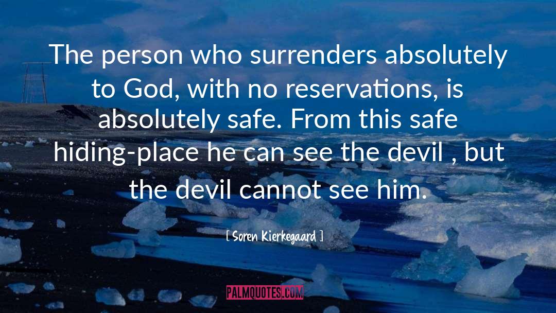 Secret Hiding Place quotes by Soren Kierkegaard