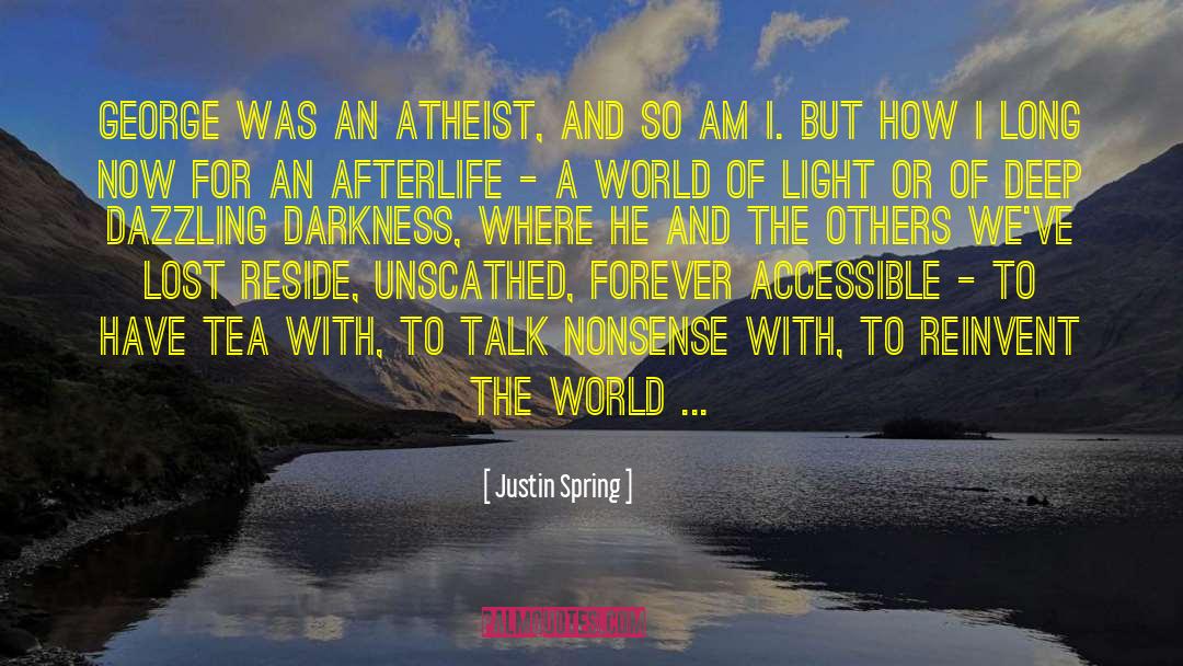 Secret Historian quotes by Justin Spring