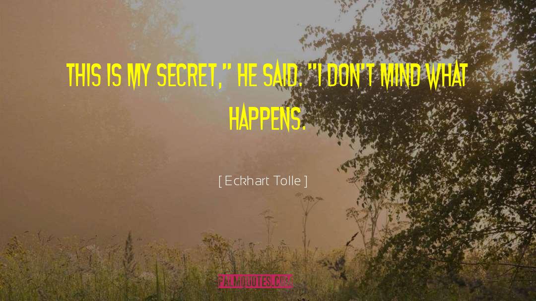 Secret Identity quotes by Eckhart Tolle